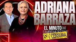 Adriana Barraza en El Minuto Que Cambió Mi Destino Sin Censura | Programa Completo