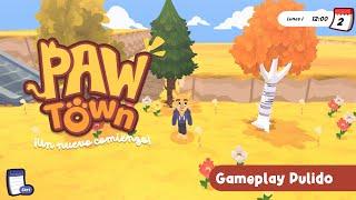 Paw Town | Preview | Musica original - Gameplay Pulido