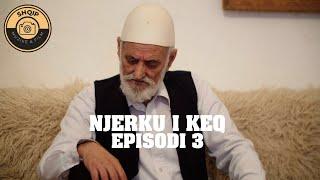 NJERKU I KEQ (Episodi 3) TREGIME POPULLORE