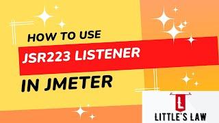 How to use JSR223 Listener in JMeter  | Littles Law