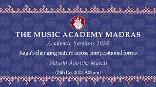 Lec Dem 14 | Academic Session 2024 | Raga’s changing nature across compositional forms