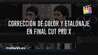 Introducción al etalonaje y corrección de color en Final Cut Pro