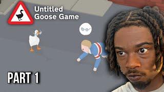 This Goose Is A Menace To Society! (Untitled Goose Game)