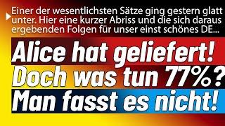 Unfassbar, Alice Weidel hat geliefert doch wie reagieren 77% des Wahlvolkes? Eine kurze Klarstellung