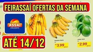 OFERTAS FEIRASSAÍ VÁLIDAS DE 13 A 14/12/24 - FOLHETO DE PROMOÇÕES ASSAÍ ATACADISTA BA