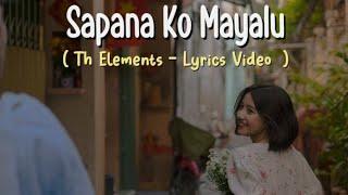 Sapana Ko Mayalu - The Elements [ Lyrics Video ]