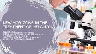 New Horizons in the Treatment of Melanoma