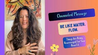Flow Like Water - A Channeled Message For This Moment