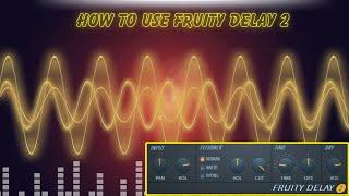 How to use Fruity Delay 2 - Fl Studio Tutorial #flstudio