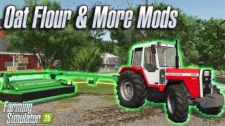 Oat Flour & More Mods! || Riverbend EP8 || Farming Simulator 25