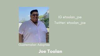 Joe Toolan - Transracial, International, Guatemalan Adoptee