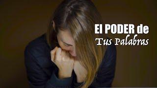 El Poder de Tus PALABRAS - Motivación para El Alma