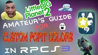 An Amateur Guide on How to Set up Custom LBP2 Popit Colors on RPCS3