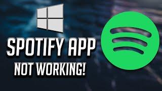 Windows 10/11 Spotify App Not Working Fix - [2024]