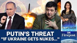 Putin Draws Red Line: No Nukes for Ukraine | Vantage With Palki Sharma