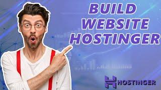 How To Build A Website With Hostinger (2024)  | Hostinger Tutorial!