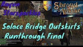 Solace Bridge Outskirts Runthrough (Spoilers) Final Shroud of the Avatar [8]