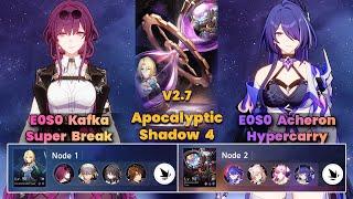 E0S0 Kafka Super Break & E0S0 Acheron Hypercarry | Apocalyptic Shadow | V2.7 | 3 Stars | HSR|