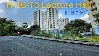 H-16 To Lecture Hall | IIT Bombay