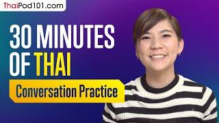 30 Minutes of Thai Conversation Practice - Improve Speaking Skills