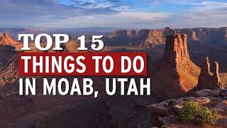 Top 15 Things to Do in Moab, Utah - Advice from Local Experts