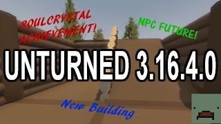 Unturned Update 3.16.4.0: SOULCRYSTAL ACHIEVEMENT! New ramps, Better building, NPC additions!