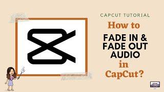 HOW TO FADE IN AND FADE OUT AUDIO IN CAPCUT