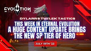 This Week in Eternal Evolution | HUGE Content Update Brings the NEW SP Tier Hero | July 19th 2023