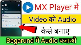 mx player me video ko audio kaise kare | mx player me video ko audio kaise banaye | mx player