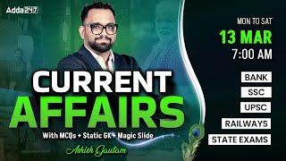 Current Affairs Today | 13 March Current Affairs 2025 | Daily Current Affairs By Ashish Gautam