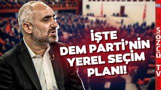 İsmail Saymaz DEM Parti'nin Yerel Seçim Planını Deşifre Etti! CHP Detayı Dikkat Çekti