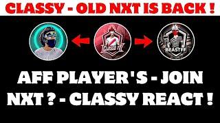 AFF PLAYER'S JOIN NXT ? - REACTION !| NXT WIN - TOURNAMENT !| @classyfreefire@ANKUSHFF01