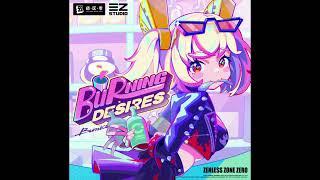 Sān-Z, HOYO-MiX - Burning Desires (Official Audio) (From: Zenless Zone Zero)