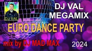 DJ VAL - Eurodance MEGAMIX 2024  the BEST HIT MIX  Vocal & Melodic Fantastic Narcotic Crazy songs