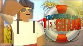 I'M A LIFEGUARD!  - (Unturned RP)