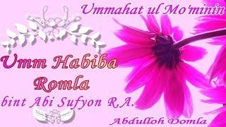 Abdulloh Domla - Umm Habiba Romla bint Abi Sufyan R.A.