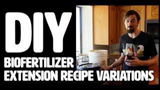 DIY Biofertilizer Extension Recipe Variations with Matt Powers