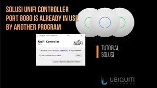 Solusi unifi controller | port 8080 is already in use by another program