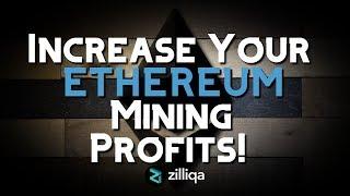 Increase Profits Merge-Mining ETH+ZIL!