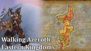 Walking Azeroth: Eastern Kingdoms