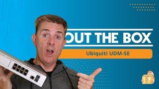 Out the Box Series -  Ubiquiti Dream Machine Special Edition (UDM SE)