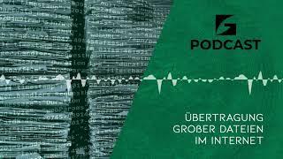 WOMIT ÜBERTRAGE ICH EIGENTLICH GROSSE DATEIEN IM INTERNET RICHTIG? - Green Secure Podcast