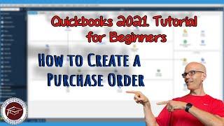 Quickbooks 2021 Tutorial for Beginners - How to Create a Purchase Order