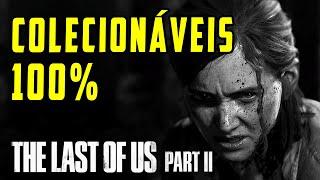 THE LAST OF US 2 | TODOS COLECIONÁVEIS: artefatos, cartas, registros diário, cofres, bancada, moedas