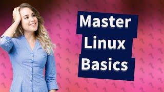 How Can Linux Training Academy's Course Help Me Master Linux Basics?