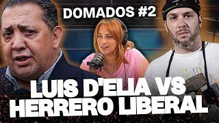 DEBATE FURIOSO ENTRE LUIS D'ELIA Y HERRERO LIBERAL / DOMADOS