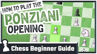 How to Play the Ponziani Opening: Chess Beginner Guide to Chess Openings