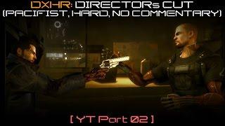 DeusEx: Human Revolution - Director's Cut walkthrough 02 (Pacifist, No alarms, Hard, No commentary)