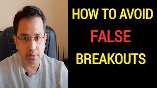 How to avoid false breakouts