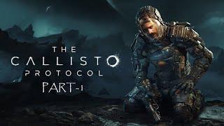The Callisto Protocol Part-1